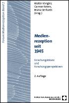 Cover of: Medienrezeption seit 1945: Forschungsbilanz und Forschungsperspektiven