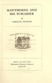 Cover of: Hawthorne and his publisher. by Caroline Ticknor, Caroline Ticknor