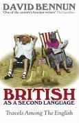 Cover of: British as a Second Language by David Bennun, David Bennun