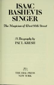 Cover of: Isaac Bashevis Singer, the magician of West 86th Street: a biography