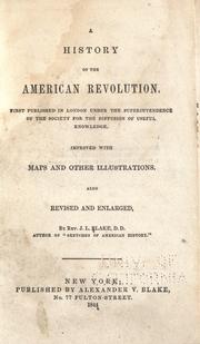 Cover of: A history of the American revolution.: First published in London under the superintendence of the Society for the Diffusion of Useful Knowledge. Improved with maps and other illustrations.