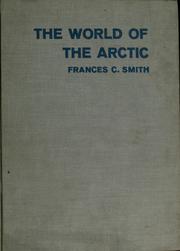 Cover of: The world of the Arctic. by Frances C. Smith