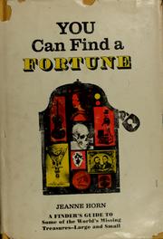 Cover of: You can find a fortune by Jeanne Horn