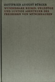 Cover of: Wunderbare Reisen, Feldzüge und lustige Abenteuer des Freiherrn von Münchhausen in Russland, wie er dieselben bei der Flasche im Zirkel seiner Freunde zu erzählen pflegt