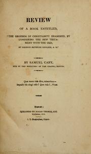 Cover of: Review of a book entitled, "The grounds of Christianity examined, by comparing the new testament with the old, by George Bethune English, A.M."