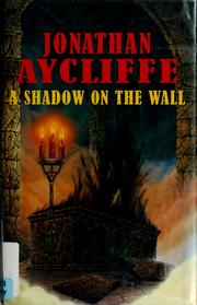 Cover of: A shadow on the wall by Jonathan Aycliffe