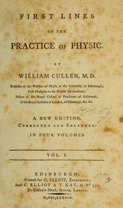 Cover of: First lines of the practice of physic by William Cullen