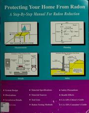 Cover of: Protecting your home from radon: a step-by-step manual for radon reduction