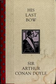Cover of: His last bow: a Reminiscence of Sherlock Holmes