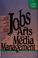 Cover of: Jobs in arts and media management