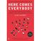 Cover of: Here Comes Everybody: The Power of Organizing Without Organizations