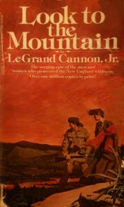Look to the Mountain by LeGrand Cannon, Jr.