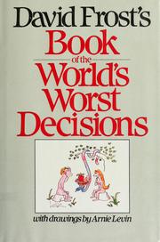 Cover of: David Frost's Book of the world's worst decisions by David Frost