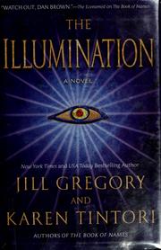 Cover of: The illumination by Jill Gregory