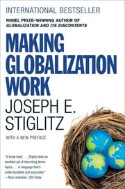 Cover of: Making globalization work by Joseph E. Stiglitz