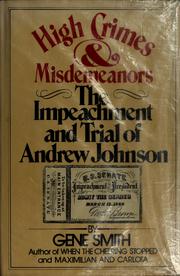 Cover of: High crimes and misdemeanors: the impeachment and trial of Andrew Johnson