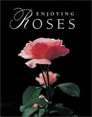 Cover of: Enjoying roses by Ann Reilly