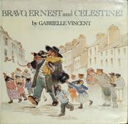 Cover of: Bravo, Ernest and Celestine! by Gabrielle Vincent