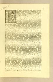 Cover of: Dom Manoel de Portugal e Castro, do Meu Conselho, governador, e capitão general da Capitania de Minas Geraes: Amigo: Eu El-Rei vos envio muito saudar: Sendo-Me presente o vosso officio de dois de mar̨co do corrente anno sobre o requerimento, e proposta que fizera Manoel José Esteves, de conservar por espąco de dez annos a estrada que fora aberta pela segunda divisão militar do Rio Doce, até o Rio Itapemerim da Capitania do Espirito Santo ..