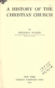 Cover of: A history of the Christian church by Williston Walker