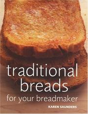 Cover of: Traditional Breads For Your Breadmaker | Karen Saunders