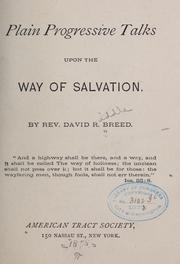 Cover of: Plain progressive talks upon the way of salvation by Breed, David R.