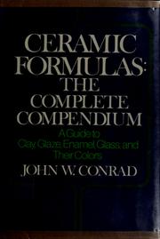 Cover of: Ceramic formulas by John W. Conrad