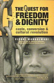 Cover of: The quest for freedom & dignity: Caste, conversion & cultural revolution