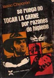 Cover of: Se ruega no tocar la carne por razones de higiene: novela.