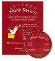 Think Social! A Social Thinking Curriculum for School-Age Children by Michelle Garcia Winner