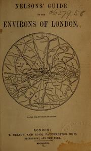 Cover of: Nelsons' guide to the environs of London.