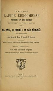 Cover of: Di un'antica lapide bergomense: ricordante tre doni argentei rinvenuti in una tomba di martiri, ossia una corona, un cucchiaio e un calice ministeriale, con appendice sulla corona di Maria SS. secondo S. Bernardo messa a riscontro colla corona di cui parla l'insigne lapide di Bergamo : studio archeologico