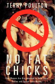 Cover of: No fat chicks: how women are brainwashed to hate their bodies and spend their money