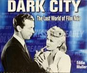 Cover of: Dark city: the lost world of film noir