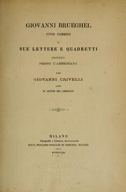 Cover of: Giovanni Brueghel pittor fiammingo, o Sue lettere e quadretti esistenti presso l'Ambrosiana