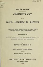 Cover of: Commentary on the Gospel according to Matthew: giving critical and exegetical notes, with illustrations from oriental life, and the text of the common version, 1611, and the revised version, 1881 (American readings and renderings)