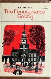 Cover of: The Pennsylvania colony | Sylvester Kirby Stevens
