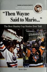 Cover of: "Then Wayne said to Mario--?": the best Stanley Cup stories ever told