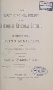Cover of: The West Virginia pulpit of the Methodist Episcopal church: Sermons from living ministers