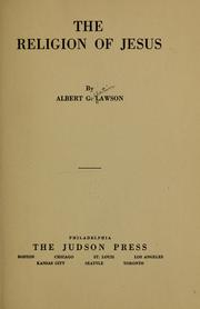 Cover of: The religion of Jesus by Lawson, Albert G.