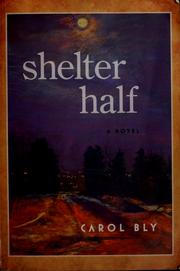 Cover of: Shelter half by Carol Bly