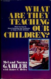 Cover of: What are they teaching our children? by Mel Gabler