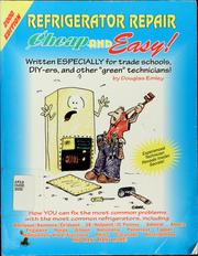 Cover of: Refrigerator repair: written especially for trade schools, do-it-yourselfers, and other "green" technicians!