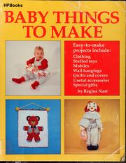 Cover of: Baby things to make by Regina Nast