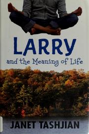 Cover of: Larry and the meaning of life by Janet Tashjian