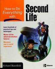 How to do everything with Second Life by Richard Mansfield