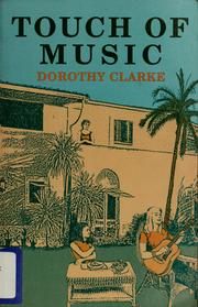 Cover of: Touch of music by Dorothy Clarke