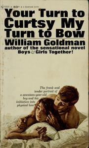 Cover of: Your turn to curtsy my turn to bow by William Goldman