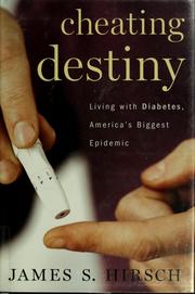 Cover of: Cheating destiny: living with diabetes, America's biggest epidemic