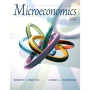 Cover of: Microeconomics by Robert S. Pindyck, Daniel L. Rubinfeld, Robert Pindyck, Daniel Rubinfeld, Daniel L. Rubinfield, Robert S. Pindyck